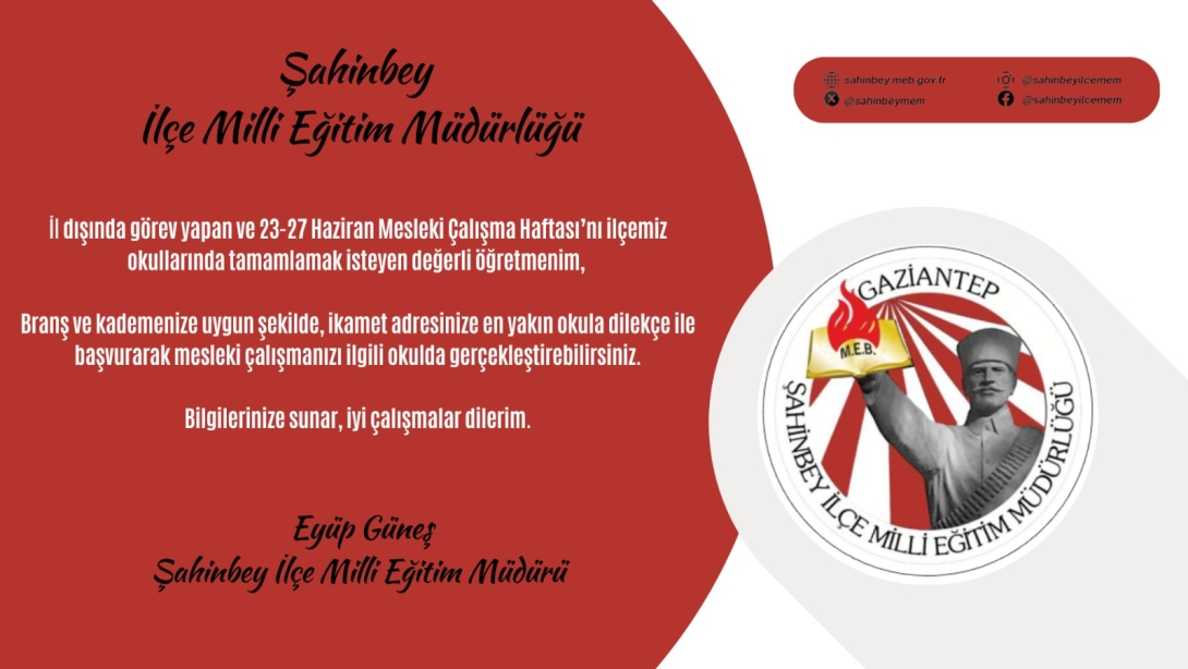 İl Dışında Görev Yapan ve 23-27 Haziran Mesleki Çalışma Haftası'nı İlçemiz Okullarında Tamamlamak İsteyen Öğretmenlerin Dikkatine!